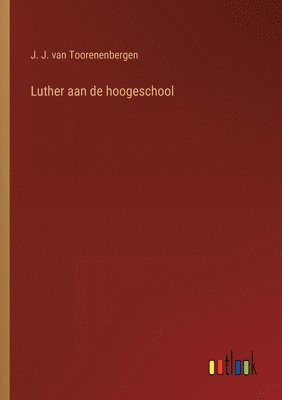 Luther aan de hoogeschool 1