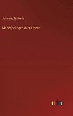 bokomslag Mededeelingen over Liberia