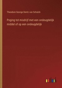 bokomslag Poging tot misdrijf met een ondeugdelijk middel of op een ondeugdelijk