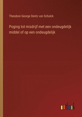 bokomslag Poging tot misdrijf met een ondeugdelijk middel of op een ondeugdelijk