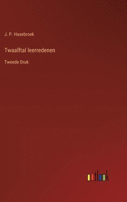 J P Hasebroek, J. P. Hasebroek - Twaalftal leerredenen, Inbunden