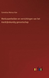 bokomslag Werkzaamhelden en verrichtingen van het Aardrijkskundig genootschap