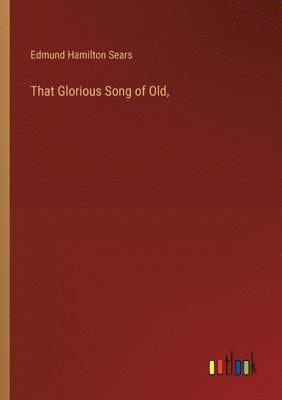 That Glorious Song of Old, 1