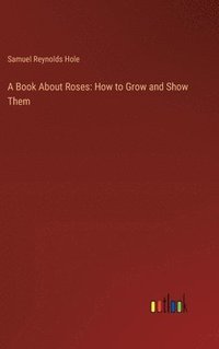 bokomslag A Book About Roses