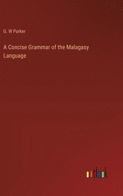 A Concise Grammar of the Malagasy Language 1