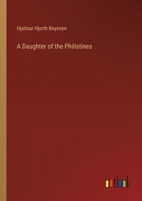 A Daughter of the Philistines 1