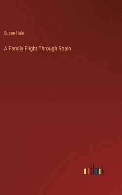 bokomslag A Family Flight Through Spain