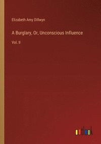 bokomslag A Burglary, Or, Unconscious Influence
