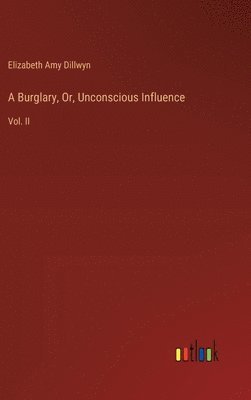 A Burglary, Or, Unconscious Influence 1