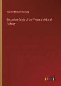 bokomslag Excursion Guide of the Virginia Midland Railway