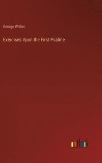 bokomslag Exercises Vpon the First Psalme