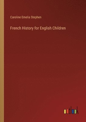 bokomslag French History for English Children