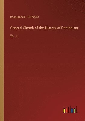 bokomslag General Sketch of the History of Pantheism