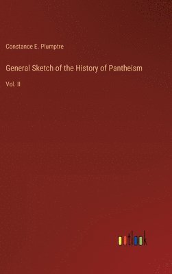 Constance E Plumptre, Constance E. Plumptre - General Sketch of the History of Pantheism, Inbunden