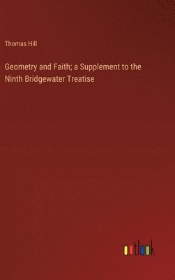 bokomslag Geometry and Faith; a Supplement to the Ninth Bridgewater Treatise