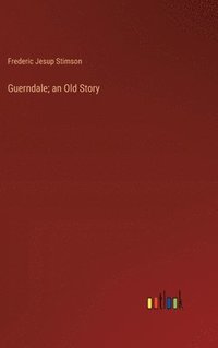 bokomslag Guerndale; an Old Story