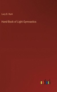 bokomslag Hand-Book of Light Gymnastics