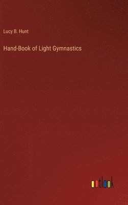 bokomslag Hand-Book of Light Gymnastics