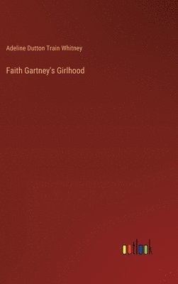 bokomslag Faith Gartney's Girlhood