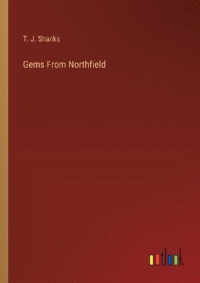bokomslag Gems From Northfield