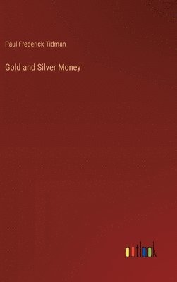 Gold and Silver Money 1