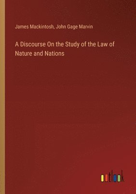 Discourse On the Study of the Law of Nature and Nations
