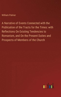 bokomslag Narrative of Events Connected with the Publication of the Tracts for the Times