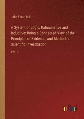 System of Logic, Ratiocinative and Inductive