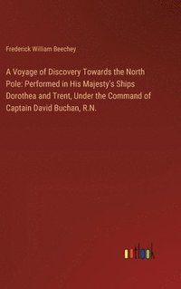bokomslag A Voyage of Discovery Towards the North Pole