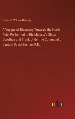 A Voyage of Discovery Towards the North Pole 1