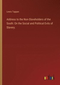 bokomslag Address to the Non-Slaveholders of the South