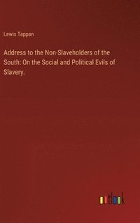 bokomslag Address to the Non-Slaveholders of the South