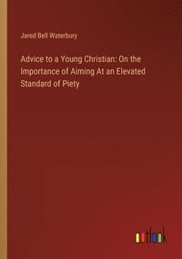 bokomslag Advice to a Young Christian