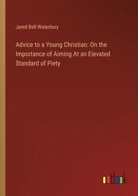 Advice to a Young Christian 1