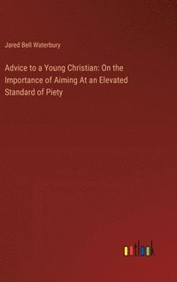 bokomslag Advice to a Young Christian