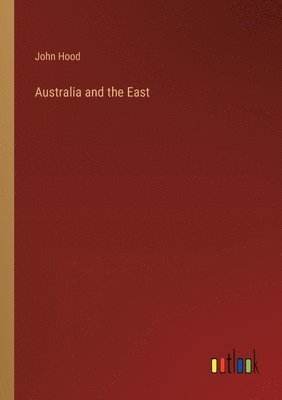 bokomslag Australia and the East