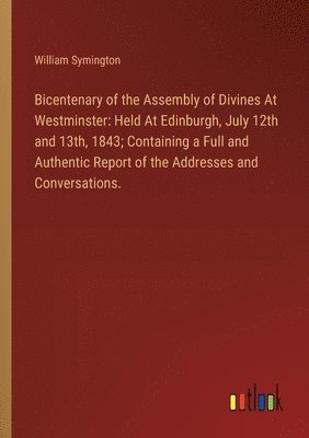 bokomslag Bicentenary of the Assembly of Divines At Westminster