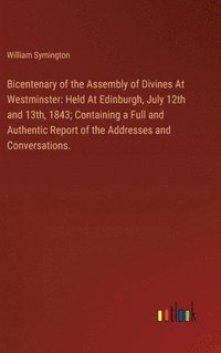 bokomslag Bicentenary of the Assembly of Divines At Westminster