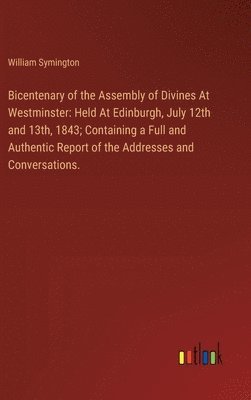 bokomslag Bicentenary of the Assembly of Divines At Westminster