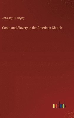 bokomslag Caste and Slavery in the American Church