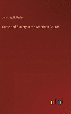 Caste and Slavery in the American Church