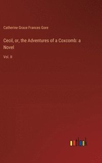 bokomslag Cecil, or, the Adventures of a Coxcomb