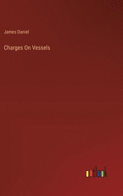 bokomslag Charges On Vessels