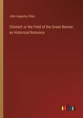 bokomslag Clontarf; or the Field of the Green Banner