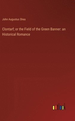 bokomslag Clontarf; or the Field of the Green Banner