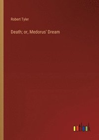 bokomslag Death; or, Medorus' Dream