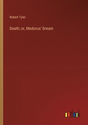 Death; or, Medorus' Dream 1