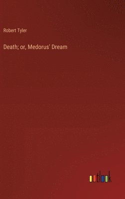 Death; or, Medorus' Dream 1