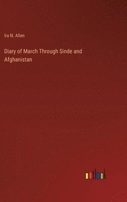 bokomslag Diary of March Through Sinde and Afghanistan