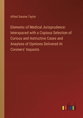 bokomslag Elements of Medical Jurisprudence